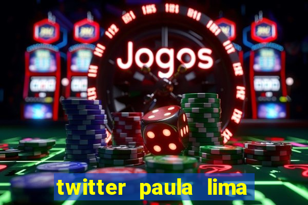 twitter paula lima musa do corinthians